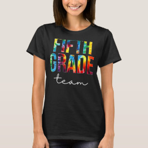 Fifth Grade Team Tie Dye Appreciation Day Back To  T-Shirt