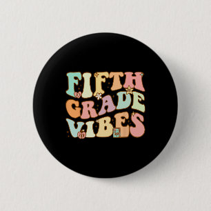 Fifth Grade Vibes - 5th Grade Team Retro 1st Day o 6 Cm Round Badge