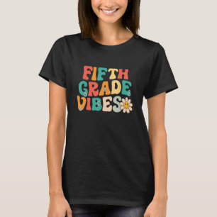 Fifth Grade Vibes 5th Grade Team Retro 1st Day Of T-Shirt