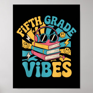 Fifth Grade Vibes Back To School Teacher Kid 5th G Poster