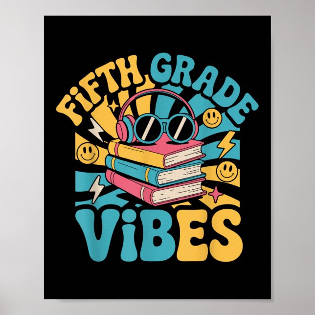 Fifth Grade Vibes Back To School Teacher Kid 5th G Poster (Front)