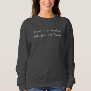 Fifth Sacred Plant Your Freedom Sweatshirt