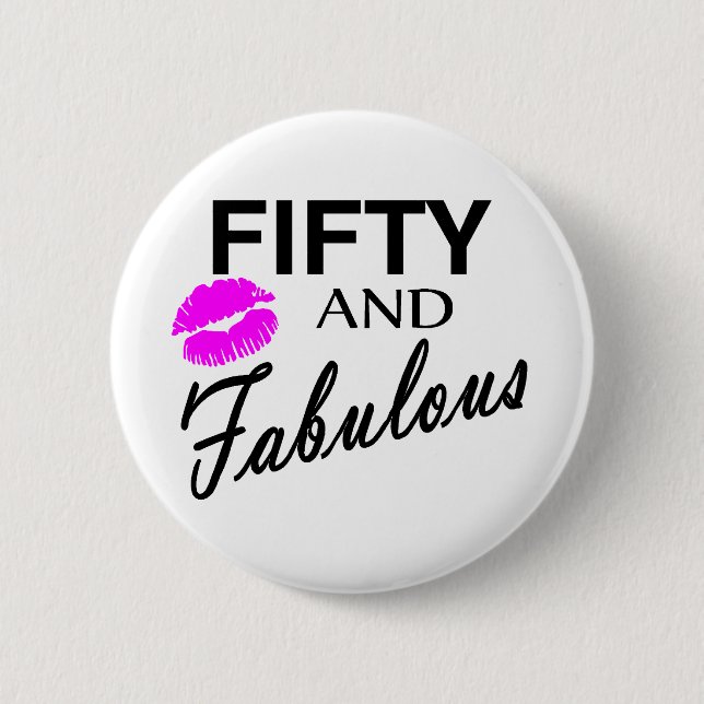 Fifty And Fabulous 6 Cm Round Badge (Front)