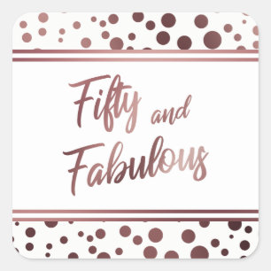 Fifty and Fabulous Faux Rose Gold Circles on White Square Sticker