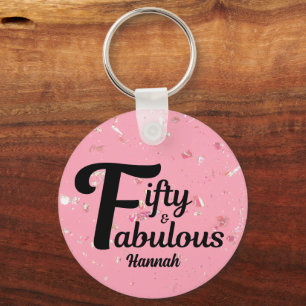 Fifty and Fabulous Happy 50th Birthday Pink Accent Key Ring