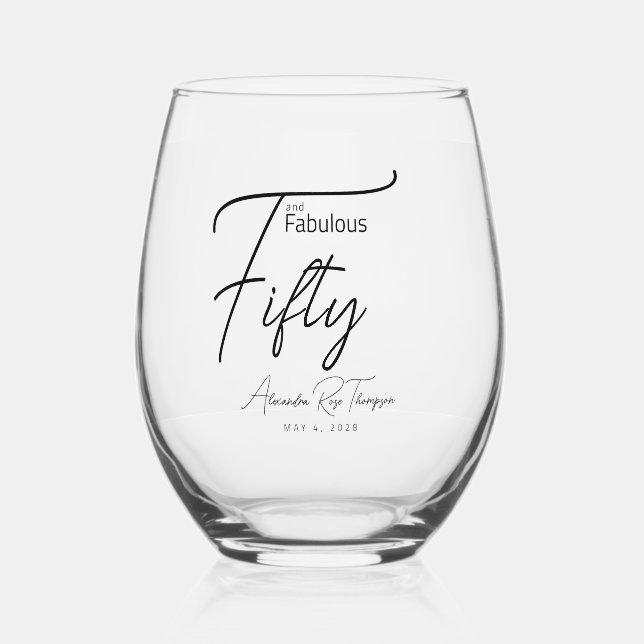 Fifty and Fabulous Script 50th Birthday Party Stemless Wine Glass (Front)