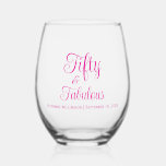 Fifty and Fabulous Script 50th Birthday Party Stemless Wine Glass<br><div class="desc">Fifty and Fabulous Script 50th Birthday Party Stemless Wine Glass that you can personalise for your fiftieth birthday party celebration. The words "Fifty and Fabulous" are set using a trending script font . Text colours can be changed using the edit menu.</div>
