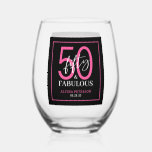 Fifty and Fabulous Script 50th Birthday Stemless Wine Glass<br><div class="desc">These 50 & Fabulous black,  white and hot pink 50th birthday stemless wine glasses are perfect for your loved one's fiftieth birthday party!  The fonts are trendy yet classic. They'll be fabulous on your bar,  counters and tables!</div>