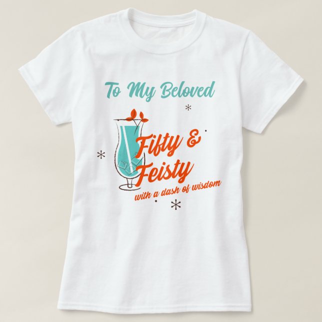 Fifty and Feisty Celebrate Birthday Women T-Shirt (Design Front)