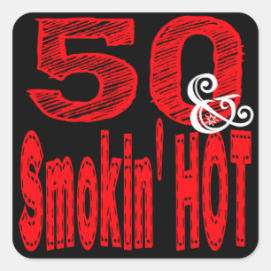 Fifty and Smoking Hot Square Sticker