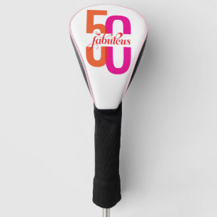 Fifty & Fabulous 50th Birthday Elegant Golf Head Cover