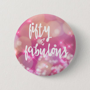 Fifty & Fabulous - 50th Birthday Pink Glam Button