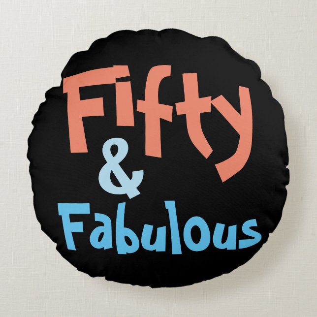 Fifty & Fabulous 50th Birthday Round Cushion (Front)
