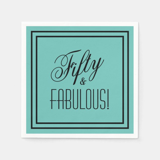 Fifty & FABULOUS! Birthday Teal & Black Bordered Napkin (Front)