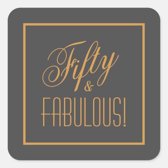 Fifty & FABULOUS Grey & Gold 50th Birthday  Square Sticker (Front)
