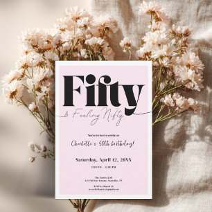 Fifty & Feeling Nifty 50th Birthday • Pink Design Invitation