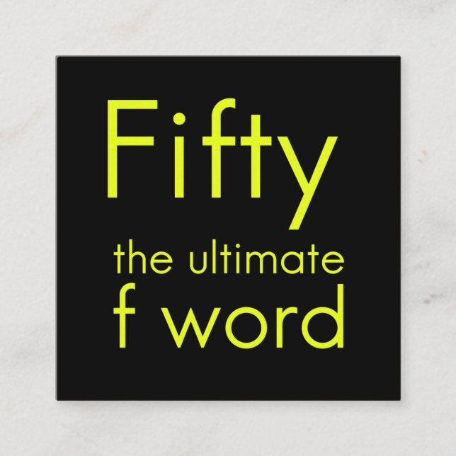 Fifty is my ultimate f word funny 50th birthday we calling card (Front)