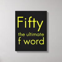 Fifty is my ultimate f word funny 50th birthday we
