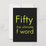 Fifty is my ultimate f word funny 50th birthday we thank you card<br><div class="desc">funny,  love,  cute,  awesome,  nerd,  geek,  cool,  birthday,  gift idea</div>