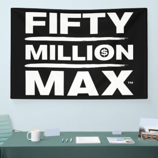 Fifty Million Max™ White Logo 4" x 6" Banner