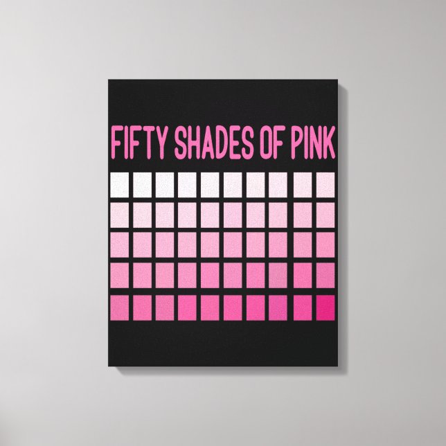 Fifty Shades of Pink Canvas Print (Front)