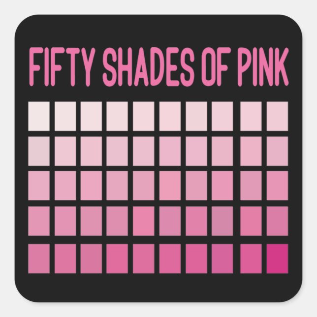 Fifty Shades of Pink Square Sticker (Front)