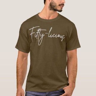 FiftyLicious 50th Birthday Fiftylicious 50 Years O T-Shirt