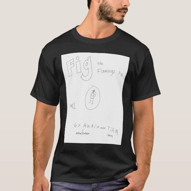 Fig the Flamingo  T-Shirt (Front)