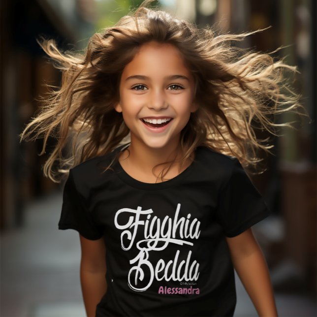 Figghia Bedda (Beautiful Daughter) T-Shirt (Creator Uploaded)