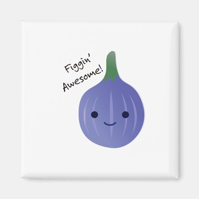 Figgin Awesome Cute Kawaii Fig Magnet (Front)