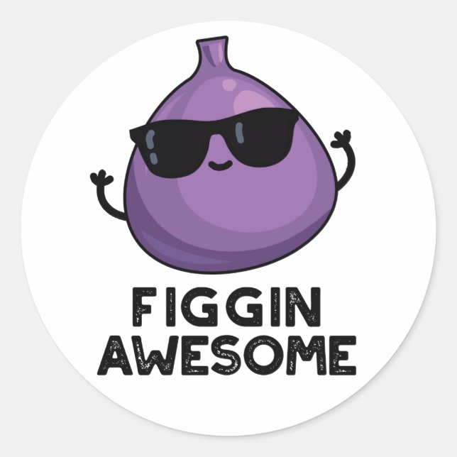 Figgin Awesome Funny Fruit Fig Pun  Classic Round Sticker (Front)