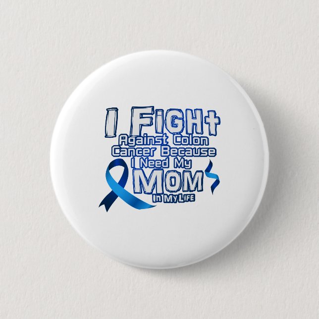 Fight Against Colon Cancer For Mum 6 Cm Round Badge (Front)