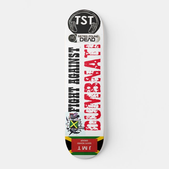 FIGHT AGAINST DUMBNATI Skateboard (Front)