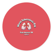 Fight Against TB. World Tuberculosis Day.