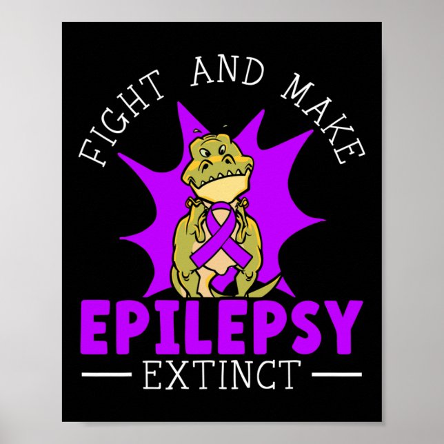 Fight And Make Epilepsy Extinct Epilepsy Awareness Poster (Front)