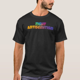 Fight Antisemitism Men Women Youth Rainbow T-Shirt