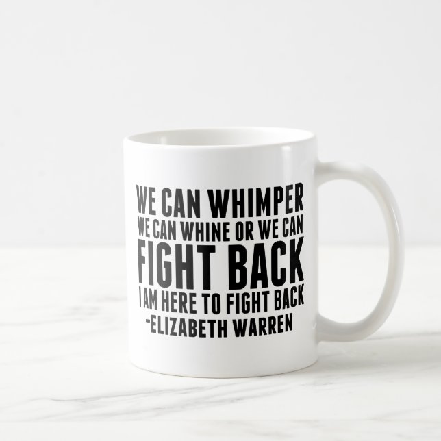 Fight Back Elizabeth Warren Quote Feminist Coffee Mug (Right)