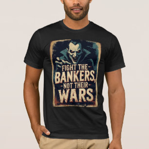 Fight Bankers Anti War Freedom Halloween T-Shirt