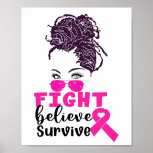 Fight Believe Survive Black Womans Breast Cancer G Poster