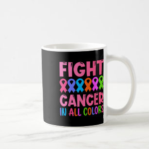 Fight Cancer In All Colour Ribbon Breast Cancer Aw Coffee Mug