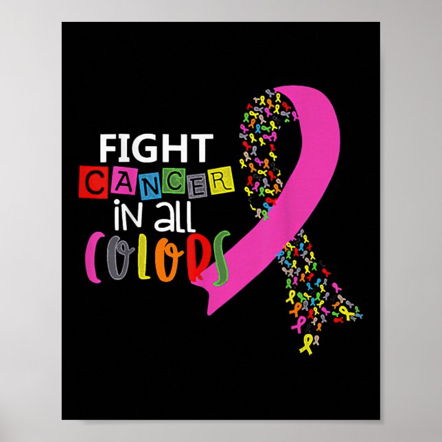 Fight Cancer In All Colour Ribbon Cancer Awareness Poster (Front)