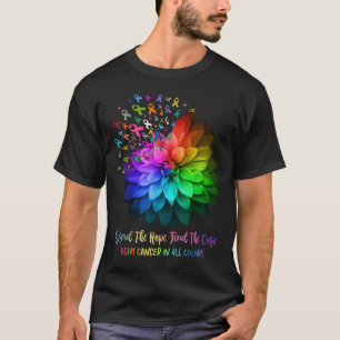 Fight Cancer In All Colour Spread The Hope Find A  T-Shirt
