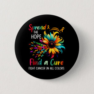 Fight Cancer in Spread-Hope Find A Sunflower 6 Cm Round Badge