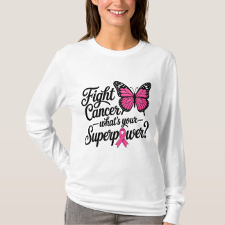 Fight Cancer What's Your Superpower Pink Butterfly T-Shirt