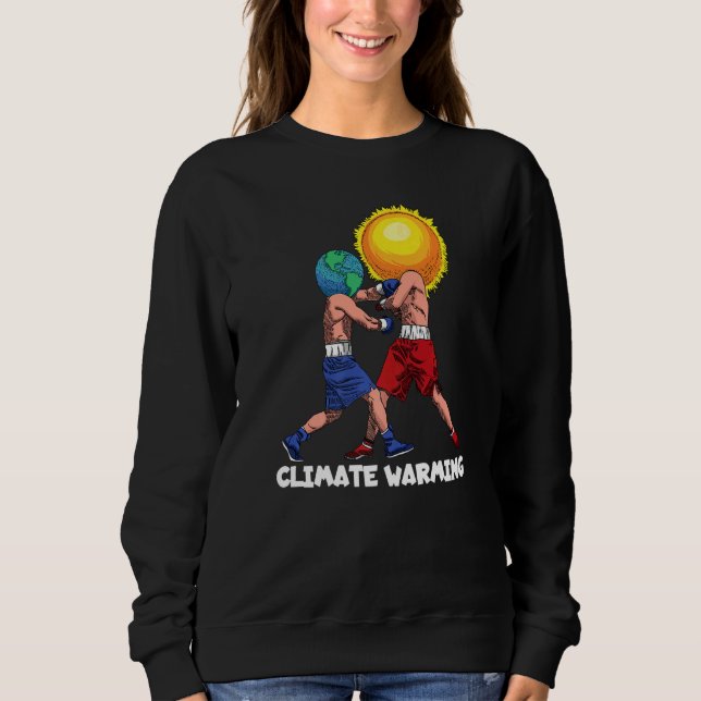 Fight Climate Change Boxer Environment Nature Plan Sweatshirt (Front)