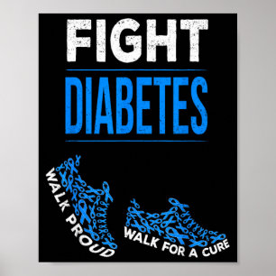 Fight Diabetes Walk for a Awareness Ribbon T1D Poster