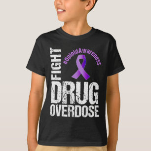 Fight Drug Overdose Opioid Awareness 1  T-Shirt