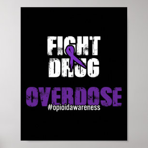 Fight Drug Overdose Opioid Awareness  Poster