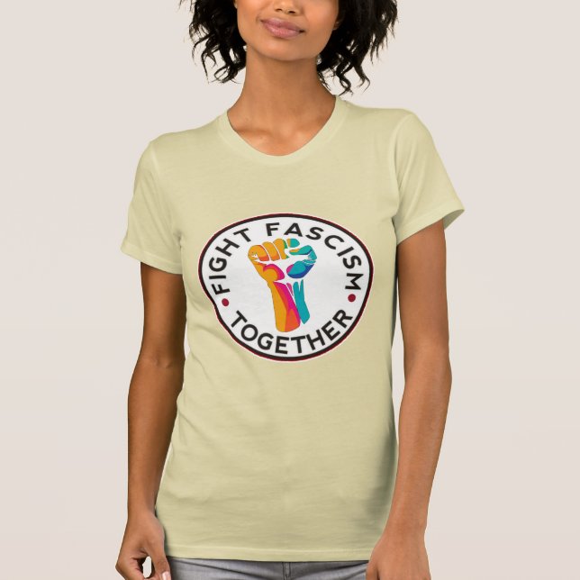 Fight Fascism Together T-Shirt (Front)