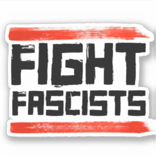 FIGHT FASCISTS